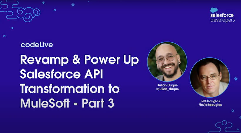 Salesforce API Transformation to MuleSoft - Part 3